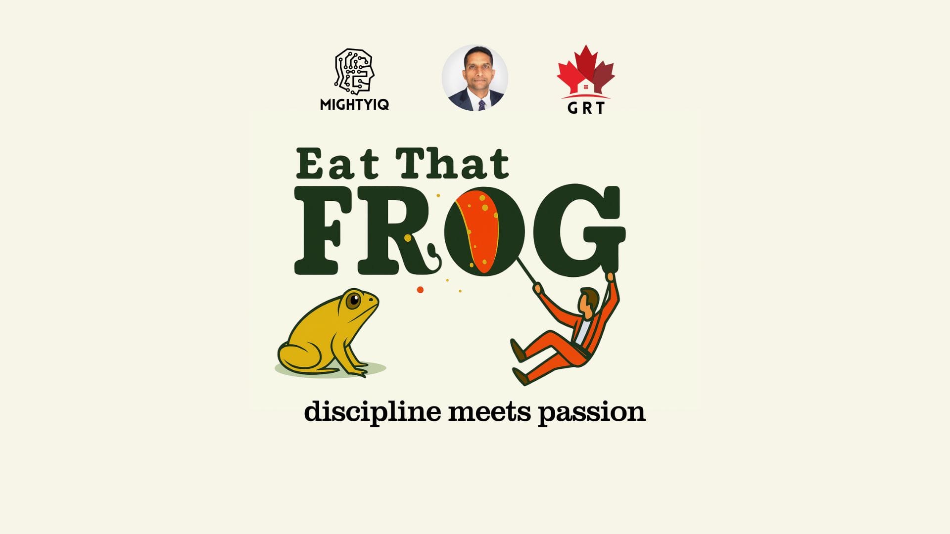 🐸 Eat That Frog: Discipline Meets Passion